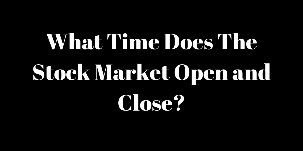 What Time Does The Stock Market Open and Close? - Trends ...